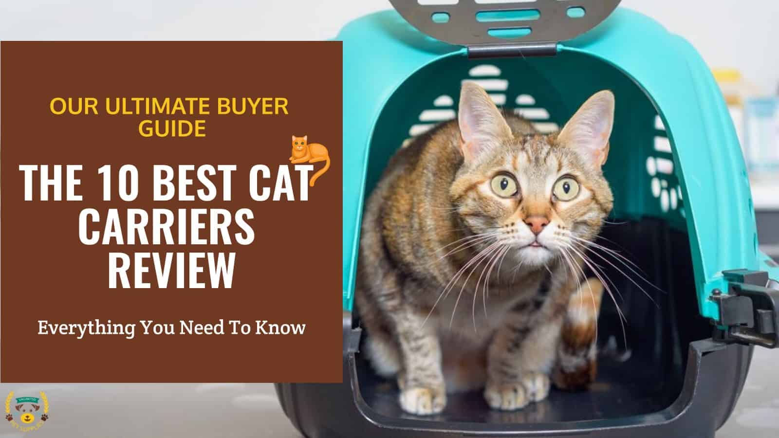 Top 10 Best Cat Carriers, Large & Small Kitten [2024 Review]